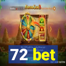 72 bet